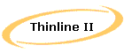 Thinline II